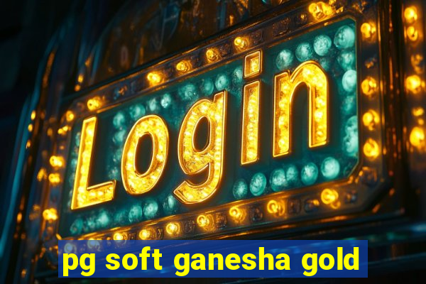 pg soft ganesha gold